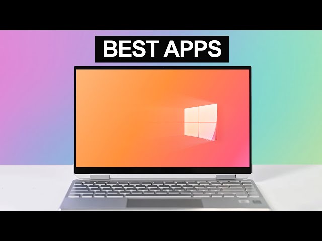 Best Windows 10 Apps to Use in 2020