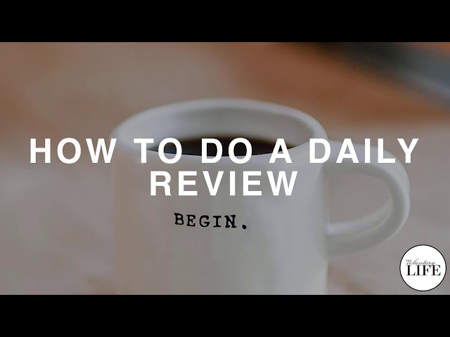 Bonus Episode 2: How To Do A Daily Review