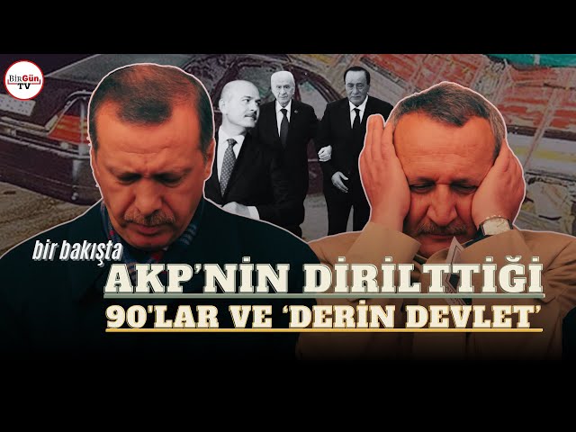 Bir Bakışta: AKP, 90'ları ve 'derin devleti' nasıl diriltti? Bahadır Özgür ve Alper Taş anlattı...