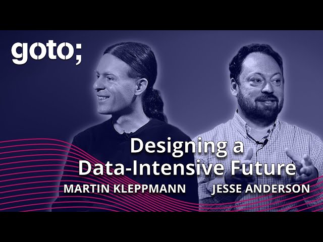 Designing A Data-Intensive Future: Expert Talk • Martin Kleppmann & Jesse Anderson • GOTO 2023