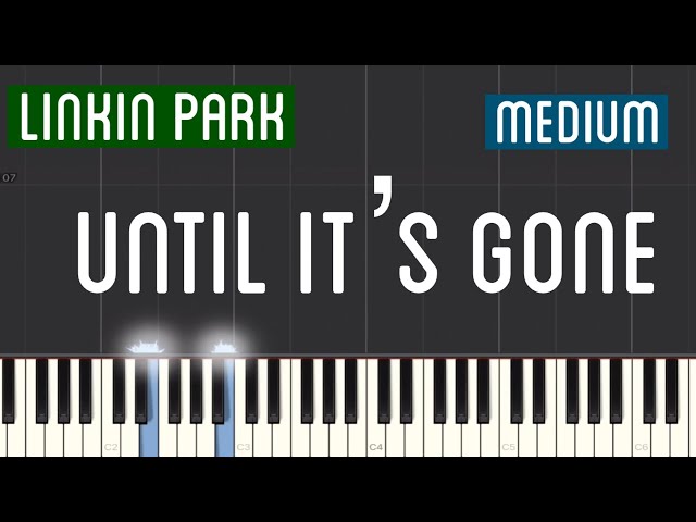 Linkin Park - Until It’s Gone Piano Tutorial | Medium