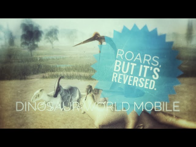 Dinosaur World Mobile, but the roars are reversed