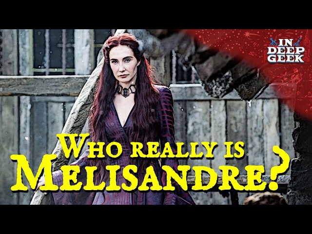 Melisandre - A Character Study
