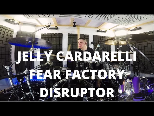 FEAR FACTORY-DISRUPTOR Jelly Cardarelli drum cover.