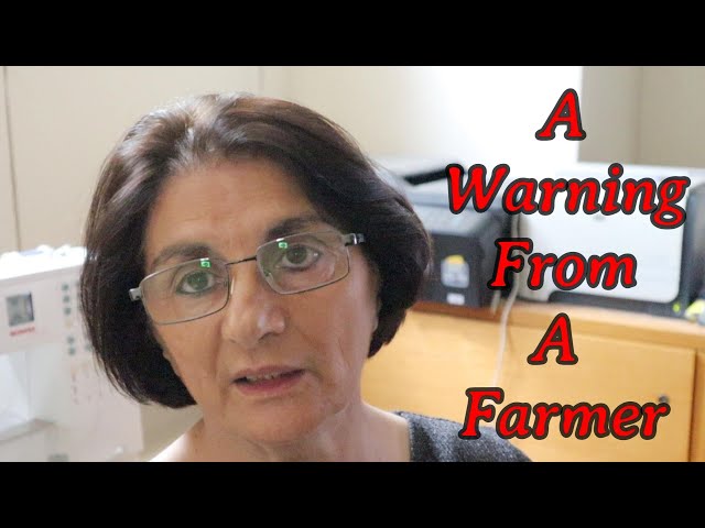 A Warning From A Farmer