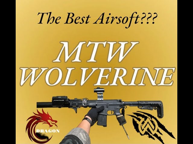 WOLVERINE MTW IS THE BEST AIRSOFT GUN?