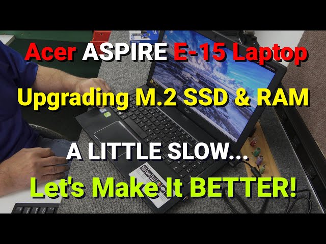 ACER Aspire E5 575G NVMe SSD & MEMORY UPGRADE, Adding 1TB HDD - Let's make it better!😎