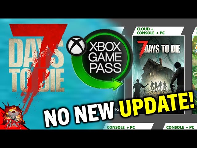 7 DAYS TO DIE FREE With Gamespass! But Still No Update! When Can Consoles Expect New Content