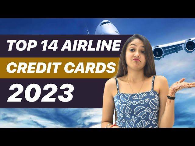 Best Airline Credit Cards 2023| Which is the best card for the most number of free flights & miles?