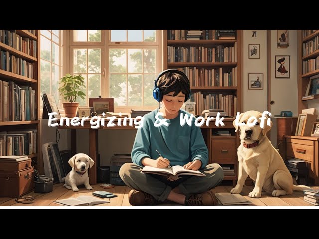 Energizing & Work Lofi ⚡ | Relaxing Beats Music for Work, Study, Focus 🎶 | Pawsitive Pals Lofi 🐾