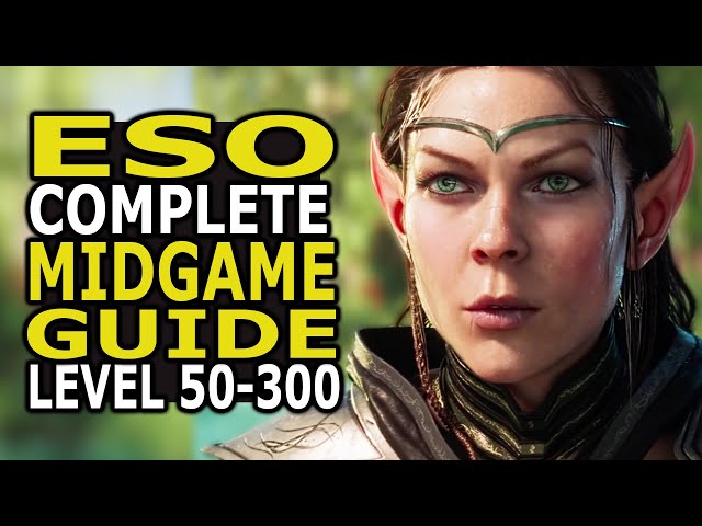 ESO Levels 50 to CP300 Complete Midgame Guide in 2022