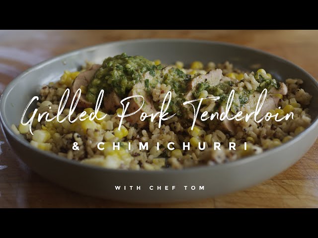Grilled Pork Tenderloin & Chimichurri