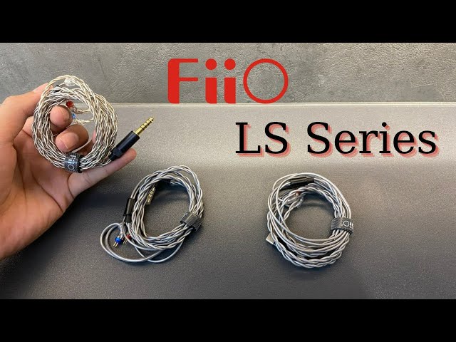 Giới thiệu FiiO LS Series - Cable đến từ FiiO - FiiO LS-3.5B - FiiO LS-TC1 - FiiO LS-4.4A