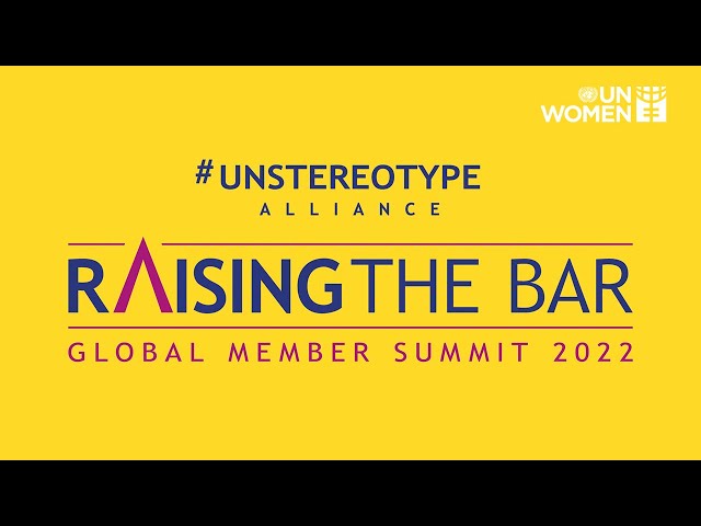 Unstereotype Alliance Global Member Summit 2022