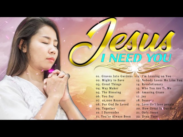 Motivational Christian Music With Lyrics Worship Songs 2021 | Touching Praise Songs That Healing You