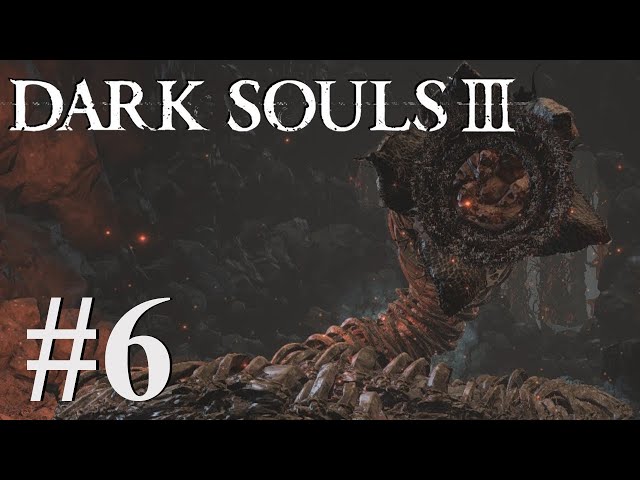 Flames and Familiar Faces | Dark Souls 3 #6