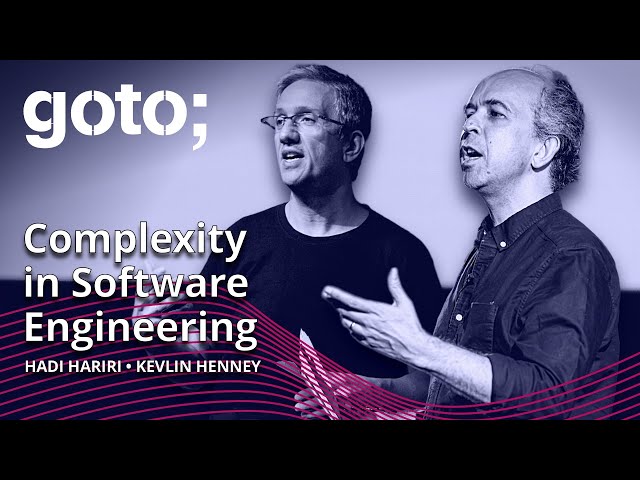 Expert Talk: Managing Complexity in Software • Hadi Hariri & Kevlin Henney • GOTO 2022