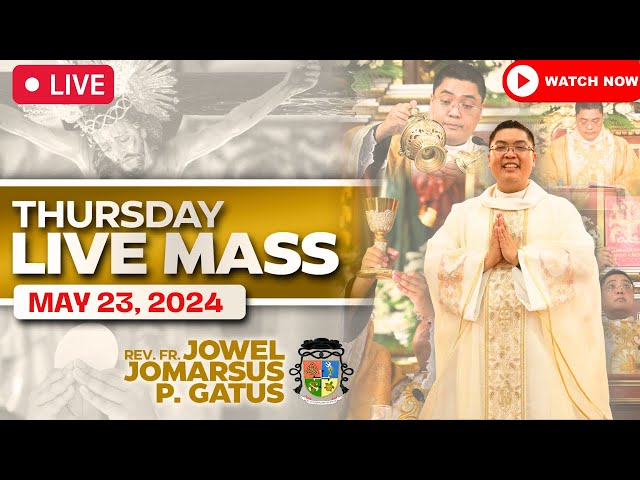 FILIPINO LIVE MASS TODAY ONLINE II MAY 23, 2024 II FR. JOWEL JOMARSUS GATUS
