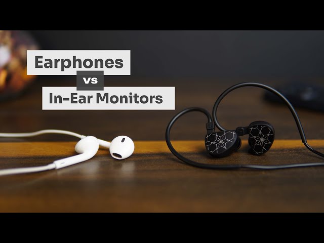 What are IEMs or In-Ears Monitors and how are they different from Earphones?