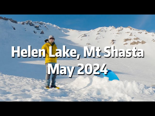 Helen Lake - Mount Shasta, May 2024