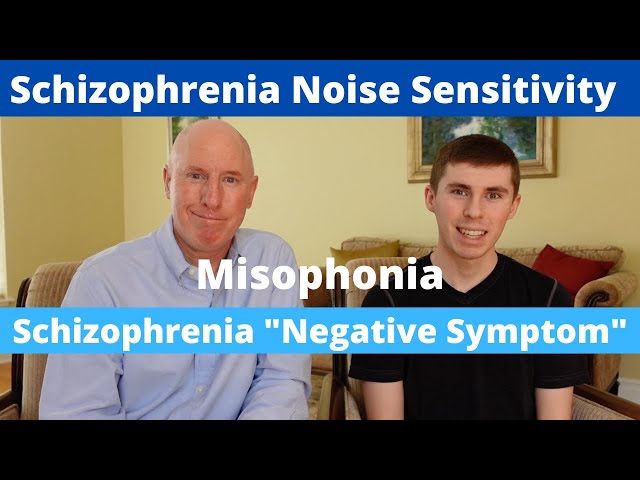 Schizophrenia and Misophonia