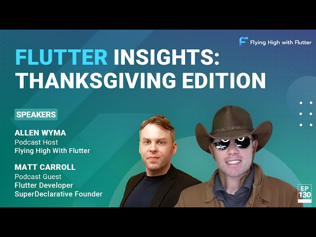 Flutter Insights: Thanksgiving Edition