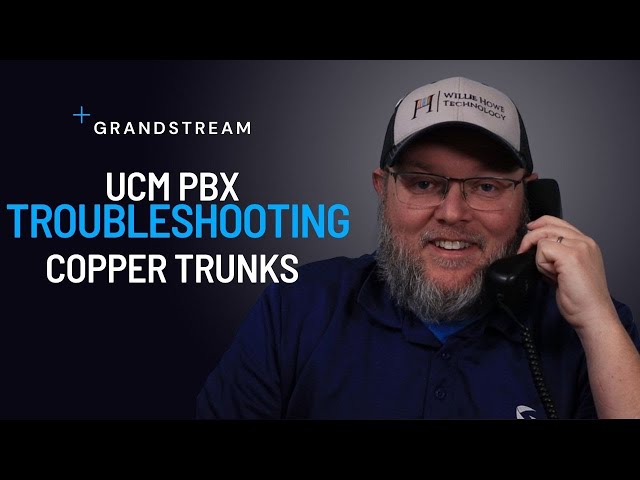 Grandstream UCM Troubleshooting - Copper Trunk Not Allowing Inbound Calls