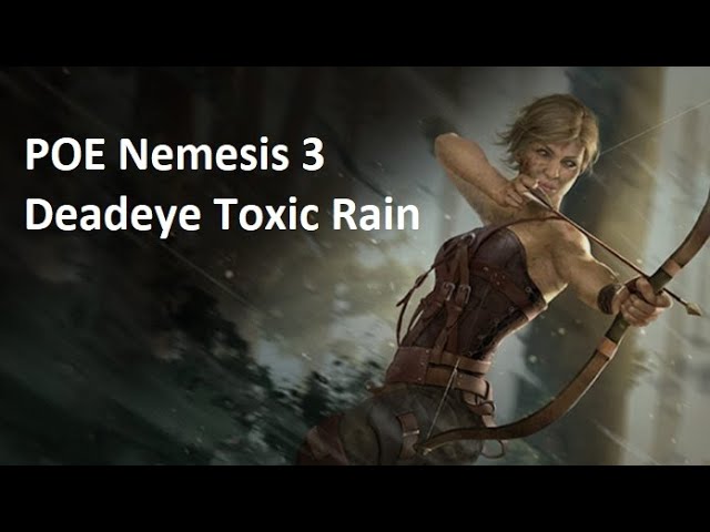 POE Nemesis 3 Toxic Rain