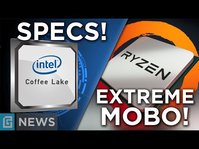 Intel Coffee Lake 6 Core Leak + Ryzen Extreme Motherboard?!