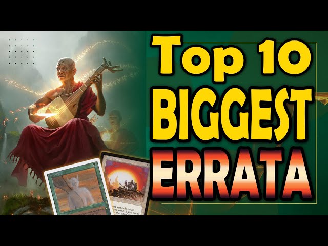 Top 10 Biggest Errata’s in MTG