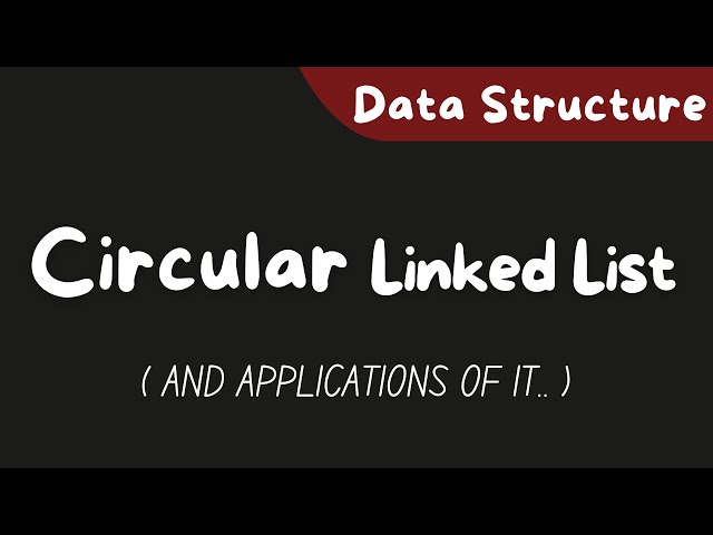Circular Linked List
