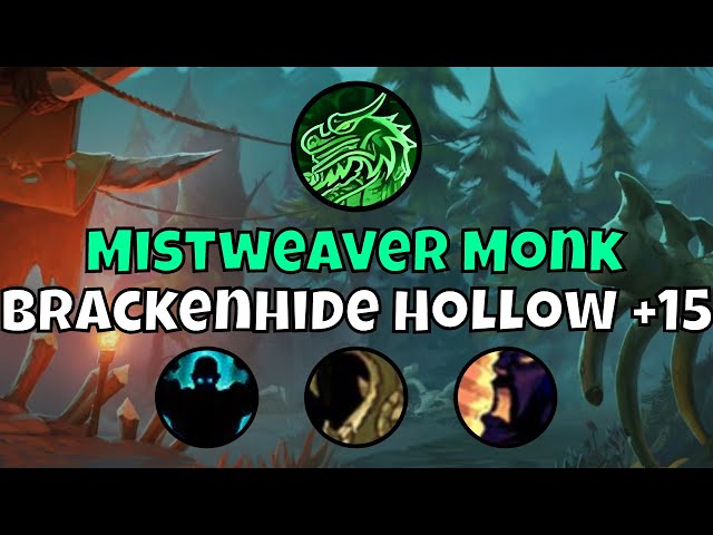 +15 Brackenhide Hollow Mistweaver Monk Season 4 Dragonflight Mythic+