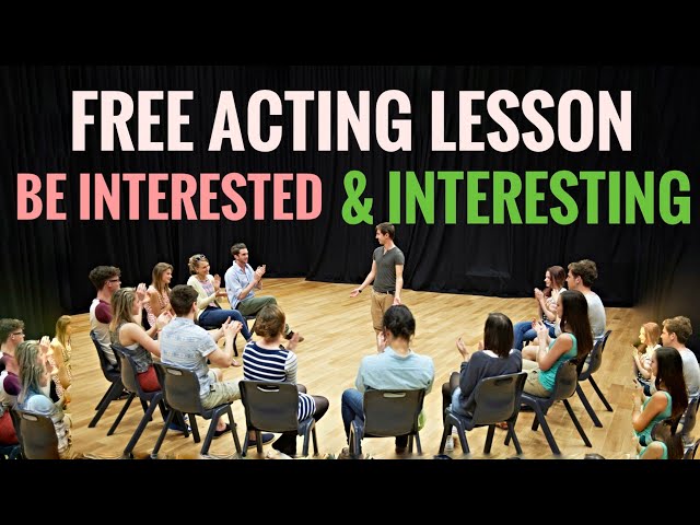 FREE acting lesson -  how to keep it interesting