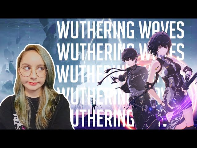 【WUTHERING WAVES】 FINALLY!!
