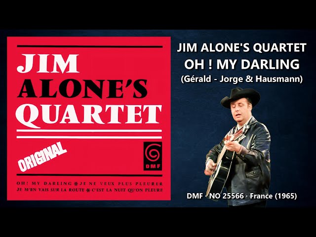 JIM ALONE'S QUARTET · OH ! MY DARLING (France - Coverversion von 1965)