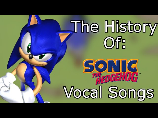 The History of Sonic the Hedgehog Vocal Themes