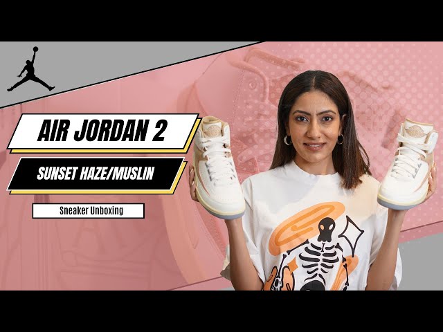 Unboxing The Air Jordan 2 - Sunset Haze/Muslin/Craft