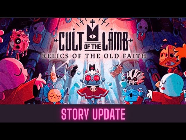 Cult of the Lamb: Relics of the Old Faith Story Update