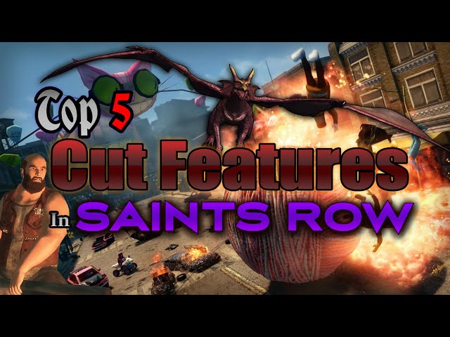 Top 5 Cut Saints Row Features