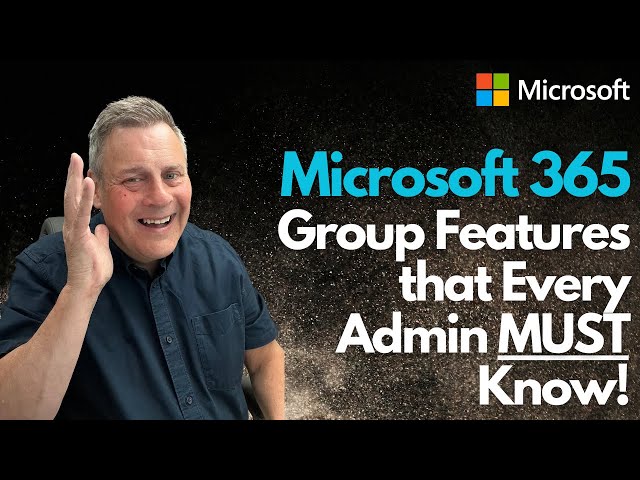 Microsoft 365 Group Secrets that Every Admin Should Know