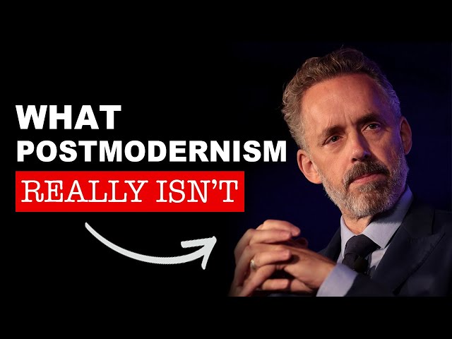 What Postmodernism IS and REALLY ISN'T - Jordan Peterson analysis