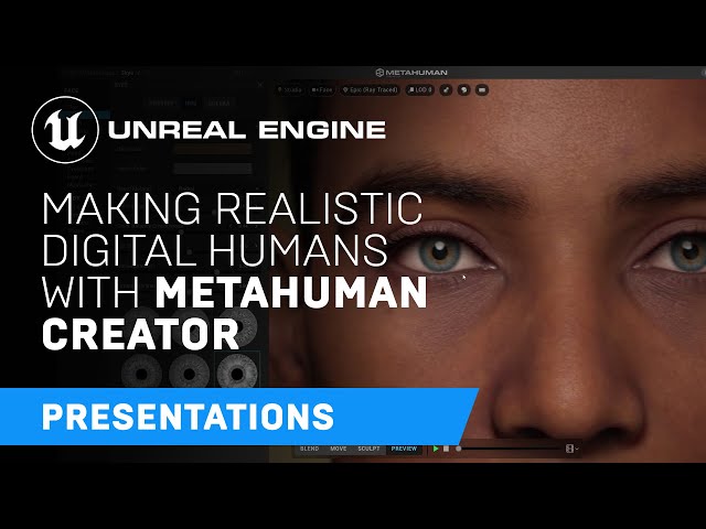 Making Realistic Digital Humans with MetaHuman Creator | Unreal Engine