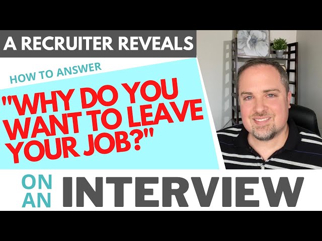 Reason For Leaving Current Job Best Answer - Interview Question Tips
