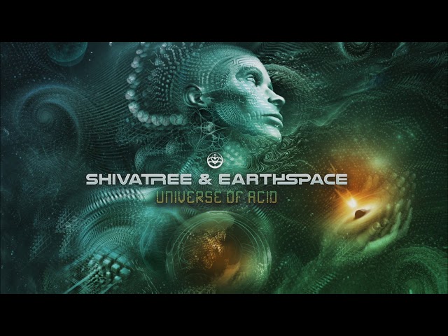 Shivatree & Earthspace - Universe of Acid