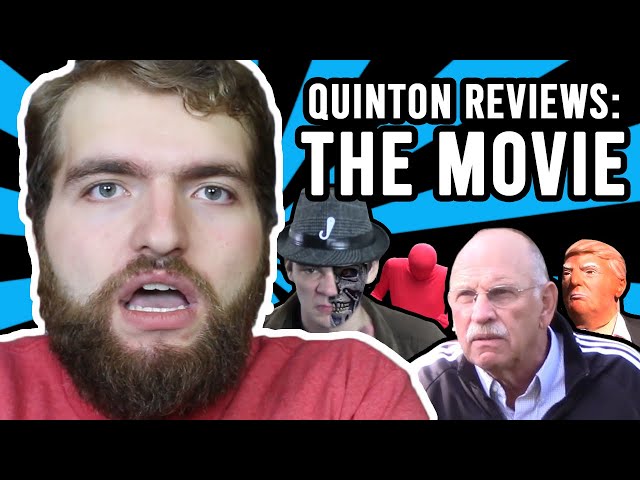 Quinton Reviews: The Movie (special edition)