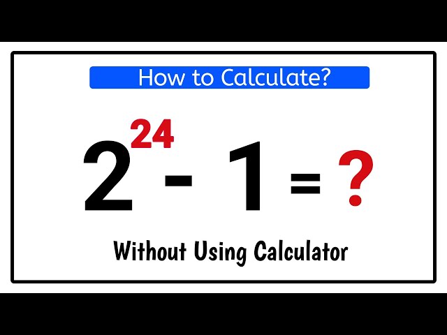 How to Calculate without using Calculator || 2²⁴-1 ||Olympiad Mathematics
