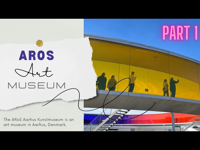 Walk through Aros Aarhus Art Museum, Part 1/2