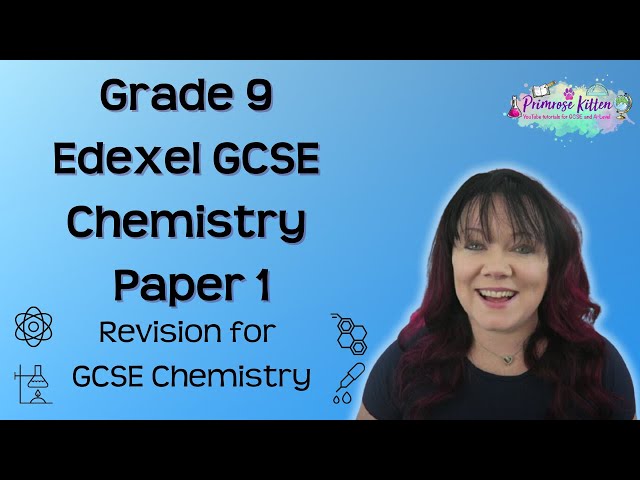 Grade 9 | Edexcel GCSE Chemistry Paper 1 | whole paper revision