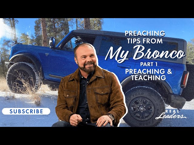 Part. 1 Preaching and Teaching | Preaching Tips From My Bronco