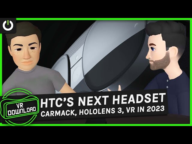 VR Download: HTC's Quest Pro Competitor, Carmack's VR Departure, HoloLens 3